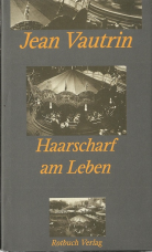 Haarscharf am Leben