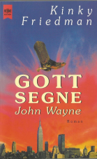 Gott segne John Wayne.