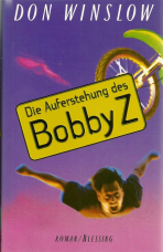 Die Auferstehung des Bobby Z.