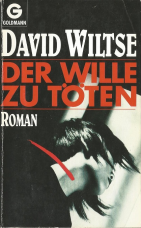 Der Wille zu töten.