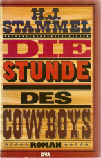 Die Stunde des Cowboys.