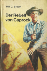 Der Rebell von Caprock.