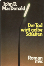 Der Tod wirft gelbe Schatten.